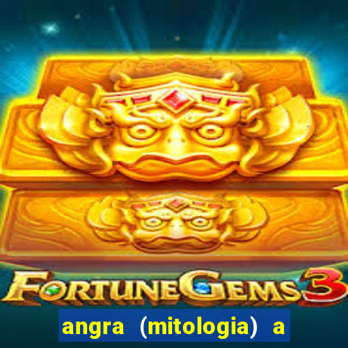 angra (mitologia) a deusa do fogo na mitologia tupi-guarani