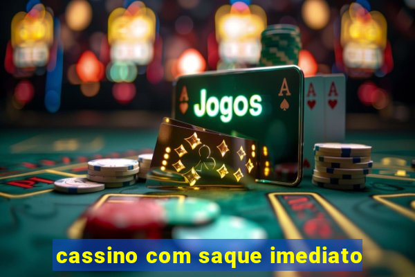 cassino com saque imediato