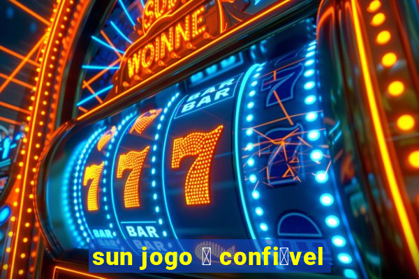 sun jogo 茅 confi谩vel