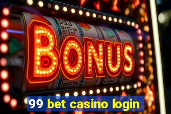 99 bet casino login