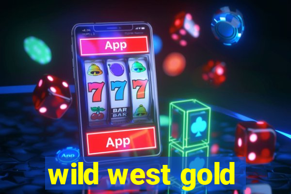 wild west gold