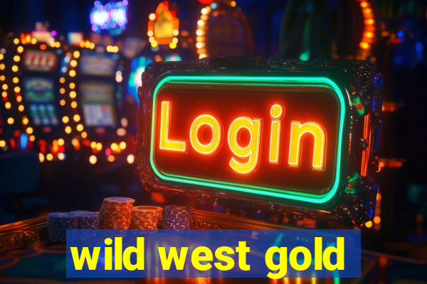 wild west gold