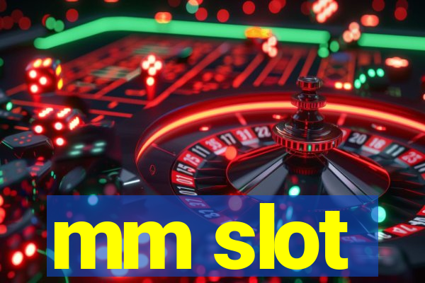 mm slot