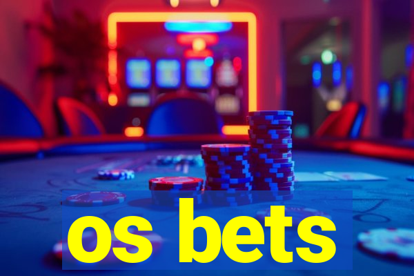 os bets