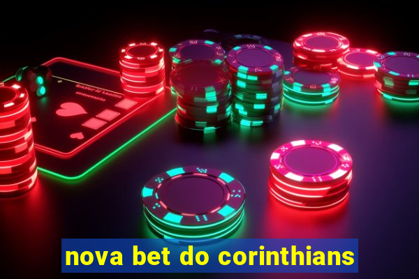 nova bet do corinthians