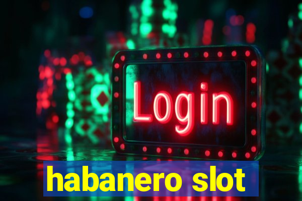 habanero slot