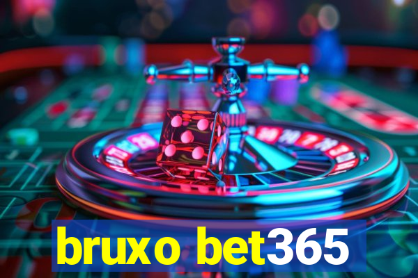 bruxo bet365