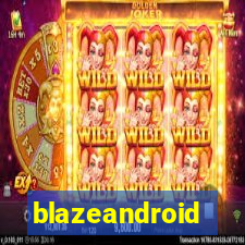 blazeandroid