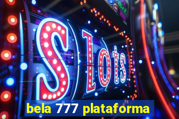 bela 777 plataforma