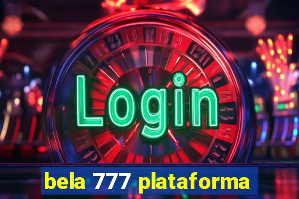 bela 777 plataforma