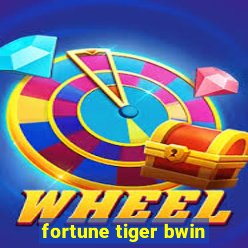 fortune tiger bwin