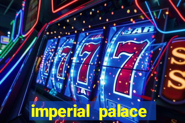 imperial palace hotel & casino