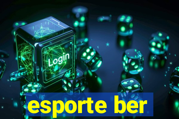 esporte ber