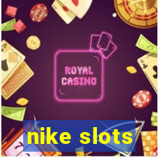 nike slots