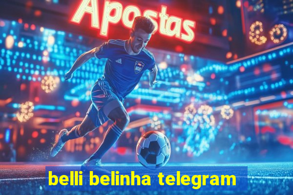 belli belinha telegram