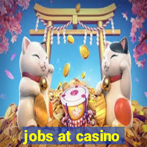 jobs at casino