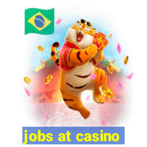 jobs at casino