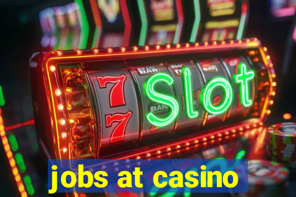 jobs at casino