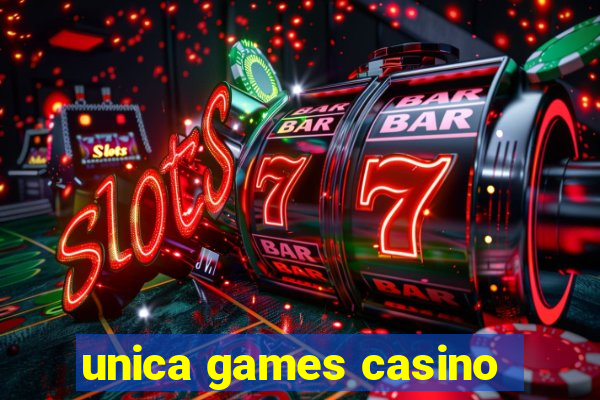 unica games casino