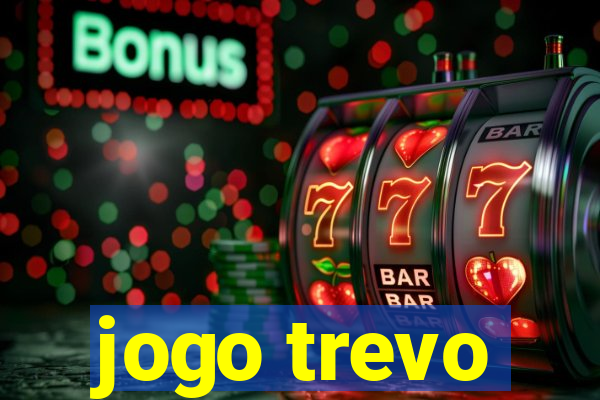 jogo trevo