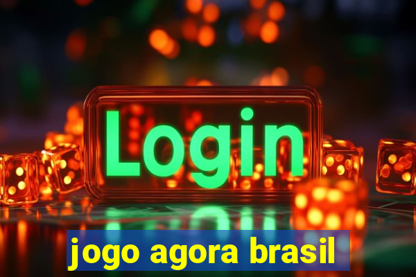 jogo agora brasil