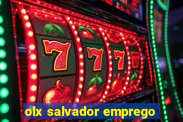 olx salvador emprego