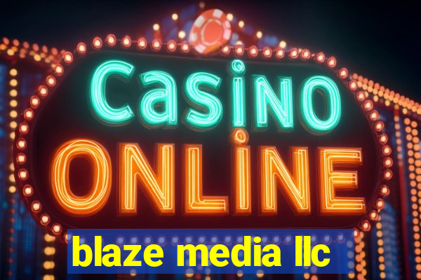 blaze media llc