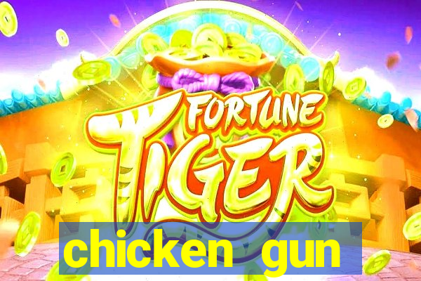 chicken gun dinheiro infinito