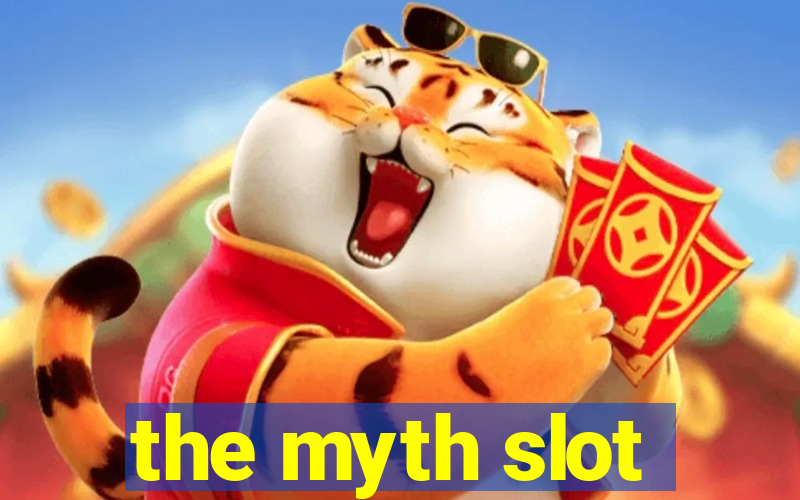 the myth slot