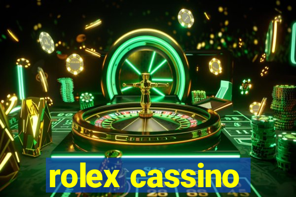 rolex cassino