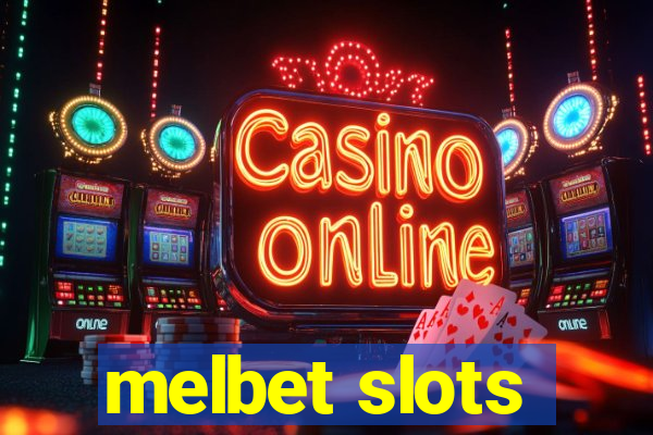 melbet slots