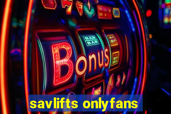 savlifts onlyfans