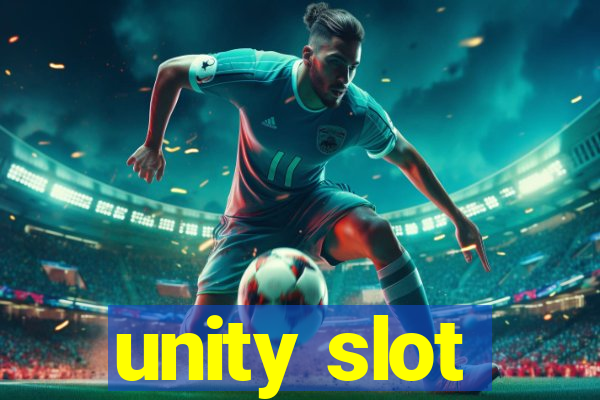 unity slot