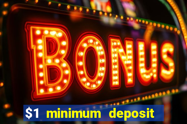 $1 minimum deposit casino canada 2021