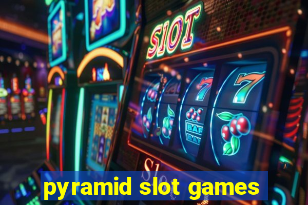 pyramid slot games