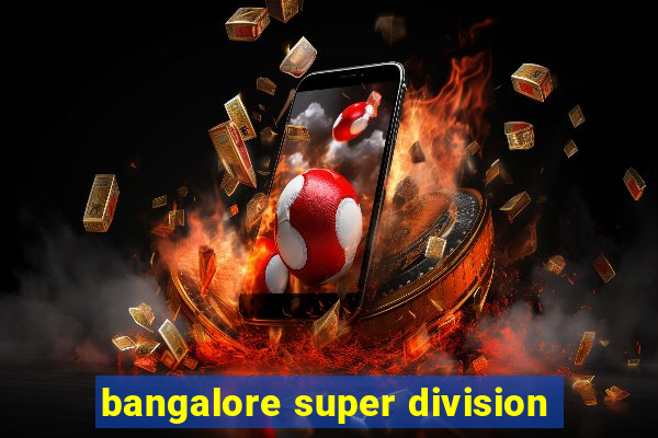 bangalore super division