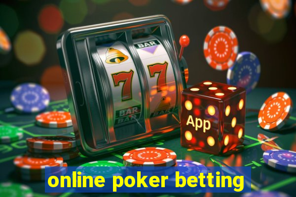 online poker betting