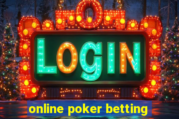 online poker betting