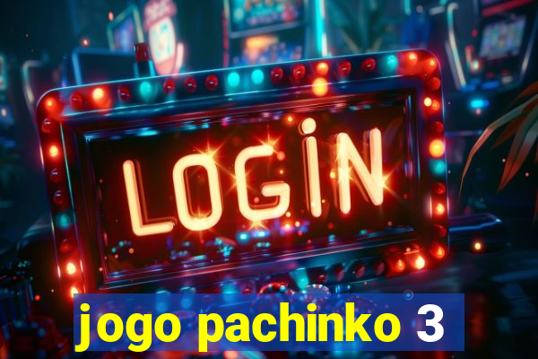 jogo pachinko 3