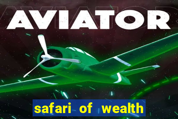 safari of wealth slot free play