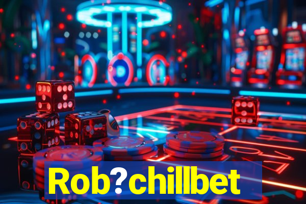 Rob?chillbet