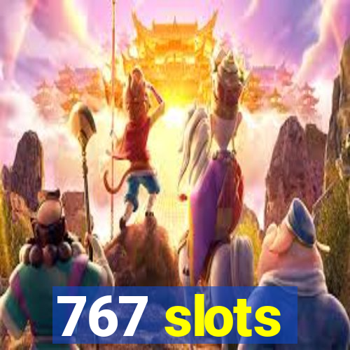 767 slots