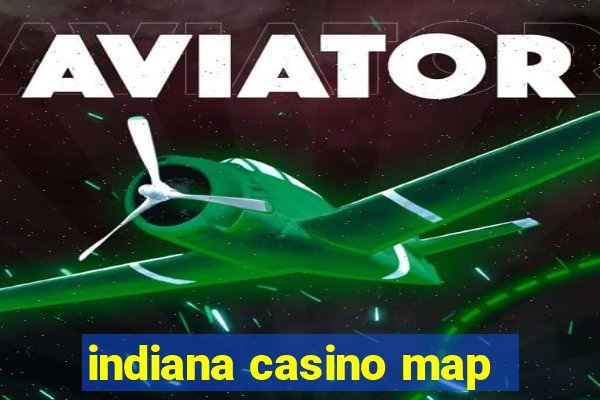 indiana casino map