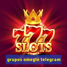 grupos omegle telegram