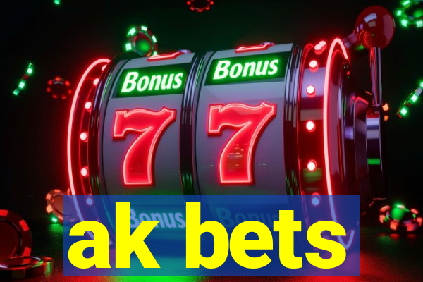 ak bets