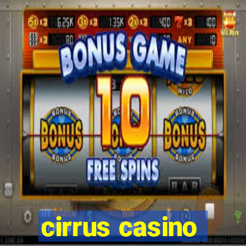 cirrus casino