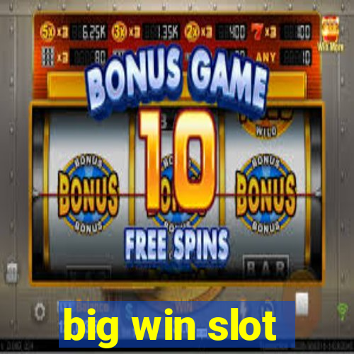 big win slot