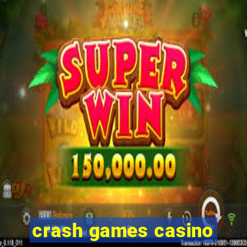 crash games casino