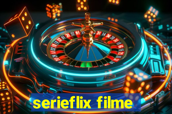 serieflix filme