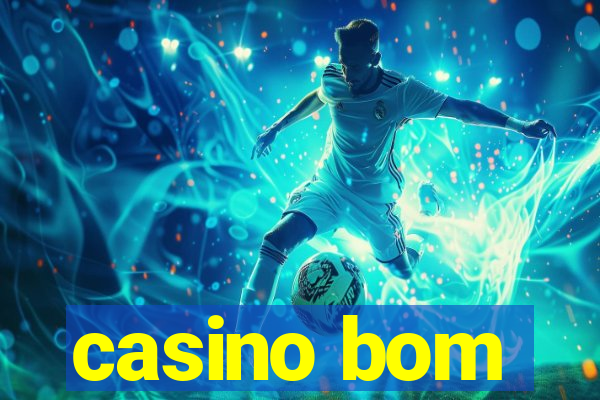 casino bom